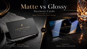Matte vs Glossy Business Cards | Best Choice for Your Brand